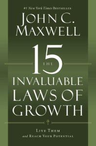 15 Invaluable Laws of Growth - John C. Maxwell